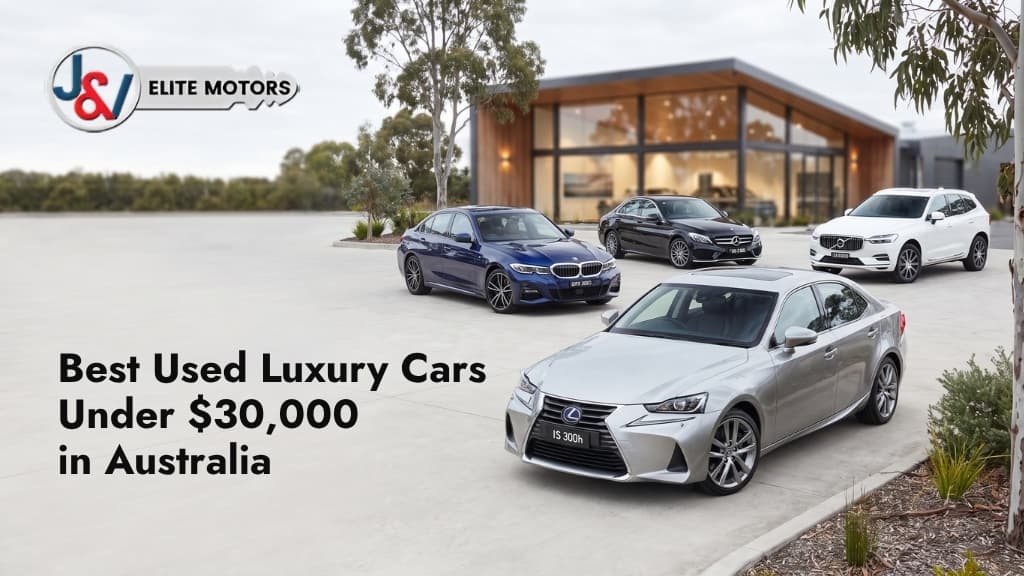Best Used Luxury Cars Under $30,000 in Australia